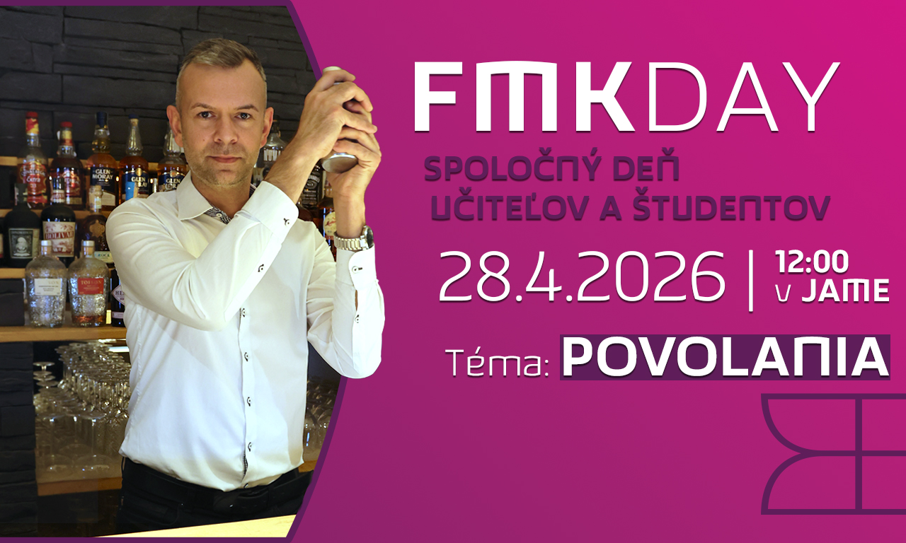 FMK Day 2026: Deň, kedy fakulta opäť ožije